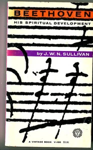 J. W. N. SULLIVAN Beethoven His Spiritual Development Vintage PB 1960 - Bild 1 von 1