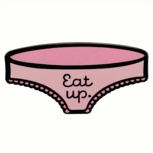 "Eat Up" Höschen Emaille Pin ~ schmutziger Humor ~ Oralsex Zunge Cunnilingus essen - Bild 1 von 3