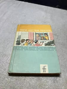 These are Our Friends/ Faith and Freedom Catholic readers/ 1961 - Imagen 1 de 4