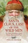 Santa Claus, Last of the Wild Men The Origins and