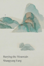 Shangyang Fang Burying the Mountain (Paperback)