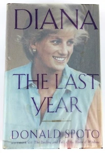 First Edition Diana The Last Year book by Donald Spoto 1997 Hardcover - Imagen 1 de 12
