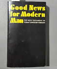Good News For Modern Man The New Testament Today's English Ver 1966