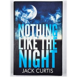 Nothing Like the Night by Jack Curtis (2014, Paperback) - Picture 1 of 6