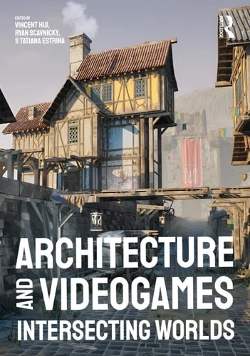Architecture and Videogames: Intersecting Worlds - Image 1 of 1