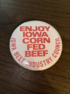 Enjoy Iowa Corn Fed Beef - Iowa Beef Industry Council - Vtg Ad Button Pin - Picture 1 of 4
