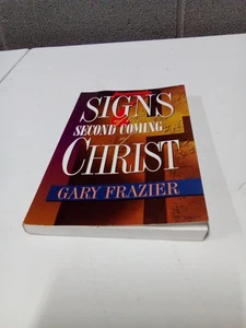 7 Signs Of The Coming Of Christ By Gary Frazier, SIGNED - Picture 1 of 23