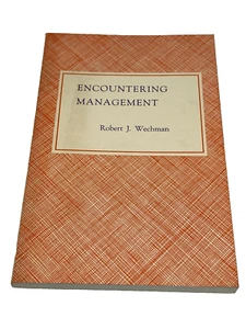 Encountering Management by Robert J. Wechman, Rare Book 1988, Economics - Picture 1 of 4