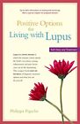 Positive Options for Living with Lupus: Self-Help and Treatment 