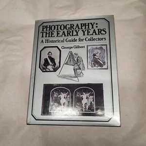 Photography Early Years Historical Guide Collectors Book Gilbert 1980 1st Ed - Imagen 1 de 8