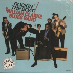 WILLIAM CLARKE BLUES BAND Rockin' The Boat 1988 or US lp + inner NEAR MINT vinyl - Picture 1 of 4