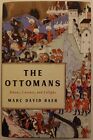 The Ottomans : Khans, Caesars, and Caliphs by Marc David Baer (2021, Hardcover)