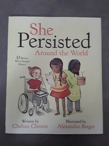 She Persisted Around the World By Chelsea Clinton 13 Women Who Changed History - Bild 1 von 15