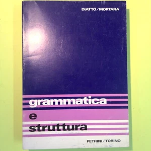 GRAMMATICA E STRUTTURA DIATTO MORTARA PETRINI - Imagen 1 de 1