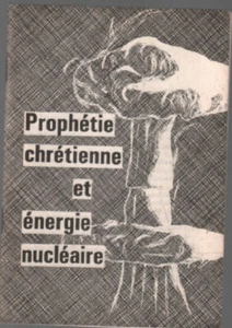 Prophétie chrétienne et énergie nucléaire | Collectif | Bon état - Picture 1 of 1