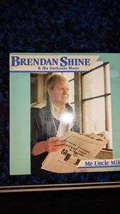 Brendan Shine & His Outhouse Music (Me uncle Mike and Me Mother From Mayo. - Picture 1 of 3