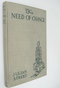 The Need of Change by Julian Street 1915 Fifth Anniversary Ed HB John Lane Co - Bild 1 von 4