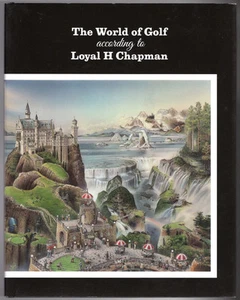 The World of Golf According to Loyal H. "Bud" Chapman ~ Loyal H. Chapman HC - Picture 1 of 2