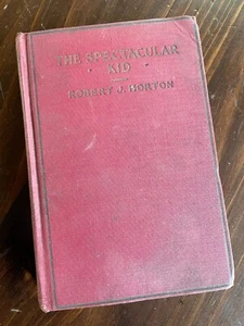 Vintage 1925 Book — The Spectacular Kid: A Western Story — Robert J. Horton - Bild 1 von 12