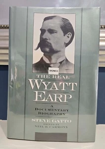 The Real Wyatt Earp by Steve Gatto 2000 HB DJ Signed By Author - Bild 1 von 2