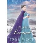 Haunted & Revered: The Scotsman's Destined Love by Bree - Paperback NEW Bree Wol