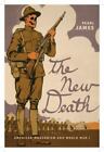 The New Death: American Modernism And World War I (The American Literatures Ini,