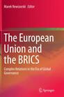 The European Union And The Brics Complex Relations In The Era Of Global Gov 3511