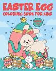 Easter Egg Coloring Book For Kids Ages 1-4: Cute And Big Easter Egg Coloring Boo