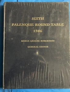 SECHSTER PALENQUE RUNDER TISCH, 1986 (PALENQUE RUNDER TISCH von Merle Robertson NEU! - Bild 1 von 2