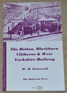 BOLTON BLACKBURN CLITHEROE WEST YORKSHIRE RAILWAY - Steam History Published 1973 - Foto 1 di 1