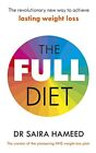 The Full Diet: The revolutionary guide to ditching ultra-processed foods and ach
