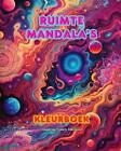 Ruimte Mandala's Kleurboek Unieke Mandala's Van Het Universum. Bron Van Oneindig