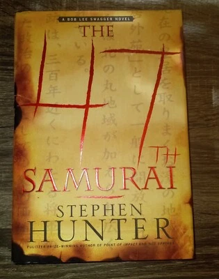 The 47th Samurai by Stephen Hunter HCDJ 1st Edition/1st Printing Very Good - Image 1 of 4