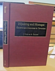 Hijacking and Hostages: Government Responses to Terrorism by J. Paul De B. Taill - Imagen 1 de 2