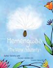 Memengwaa: The Monarch Butterfly by Dorothy Ladd Paperback Book