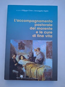 Urso Sapio L'accompagnamento pastorale del morente e le cure di fine vita malati - Imagen 1 de 3