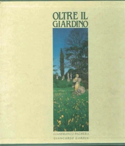 Paghera,Gianfranco. Gardin,Giancarlo. - Oltre il giardino. - Imagen 1 de 1