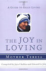 The Joy In Loving : A Guide To Daily Living Paperback Mother Tere