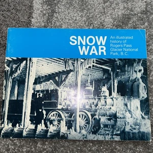 Guerra della neve: storia illustrata del parco nazionale ghiacciaio Rogers Pass BC (1992) - Foto 1 di 12