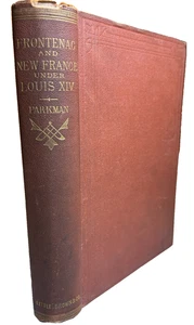 1877 Victorian Book Count Frontenac New France Louis XIV Little Brown Co 1st Ed - Picture 1 of 21