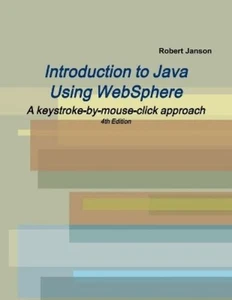 Robert Janson Introduction to Java Using WebSphere, 4th Edition (Paperback) - Picture 1 of 1