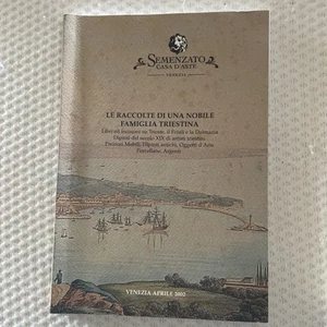 Semenzato LE RACCOLTE DI UNA NOBILE FAMIGLIA TRIESTINA Venezia Aprile 2002 - Foto 1 di 9