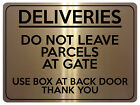 2083 DELIVERIES Do Not Leave Parcels At Gate Door Metal Aluminium Plaque Sign