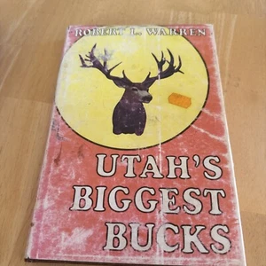UTAH'S BIGGEST BUCKS: First Edition. Mule Deer Records 1977 By Robert L Warren - Picture 1 of 4
