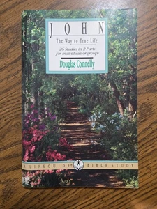 Douglas Connelly John: The Way to True Life. Pb Book 1990 (Has Lot of Writings) - Imagen 1 de 21