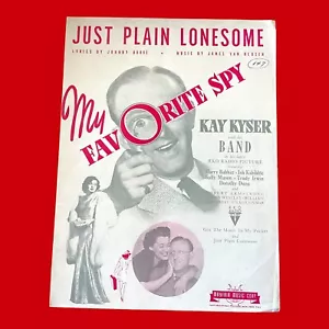 Kay Kyser Just Plain Lonesome Sheet Music 1942 My Favorite Spy Burke Van Heusen - Picture 1 of 4