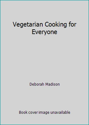 Vegetarian Cooking for Everyone by Deborah Madison Foto 1 de 1
