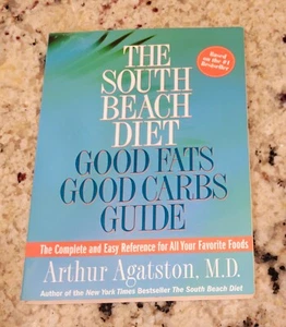 The South Beach Diet Good Fats/Good Carbs Guide by Arthur Agatston - PB - Picture 1 of 1
