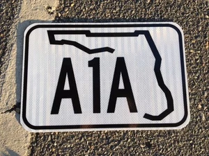 FLORIDA A1A Road Sign - 18"x12" - DOT specs - Spring Break FREE SHIPPING - Picture 1 of 7