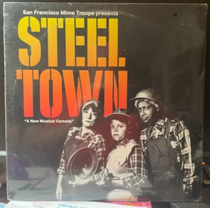 San Francisco Mime Troupe "STEEL TOWN" LP NEW SEALED 1984 - Picture 1 of 1